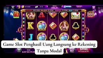 Game Slot Penghasil Uang Tanpa Modal